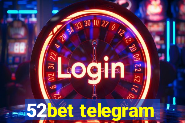 52bet telegram