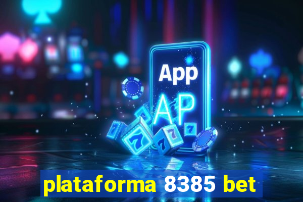 plataforma 8385 bet