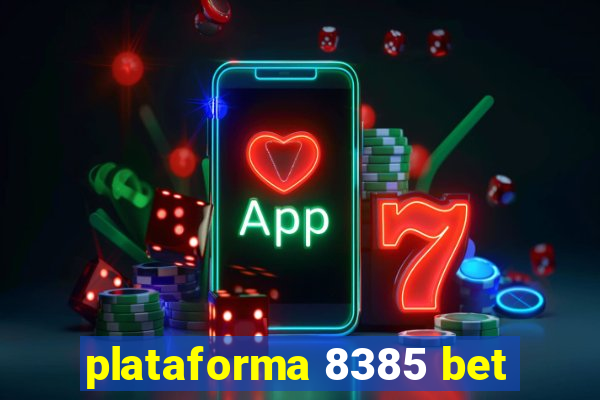 plataforma 8385 bet