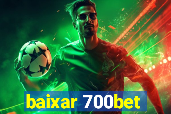 baixar 700bet