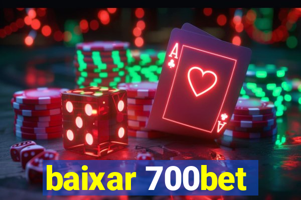 baixar 700bet