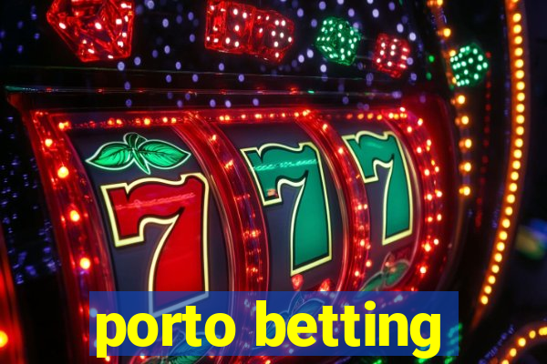 porto betting