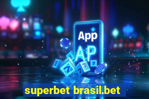 superbet brasil.bet