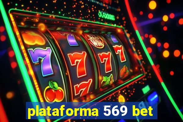 plataforma 569 bet