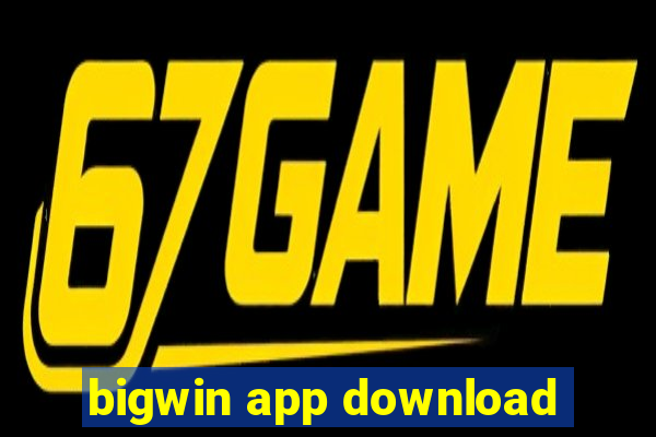 bigwin app download