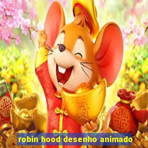 robin hood desenho animado