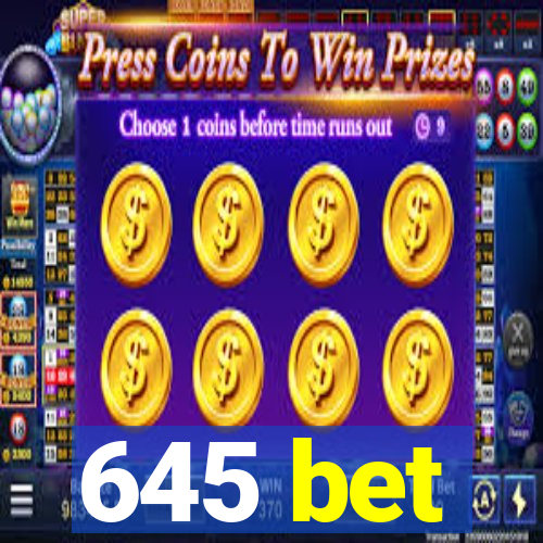 645 bet