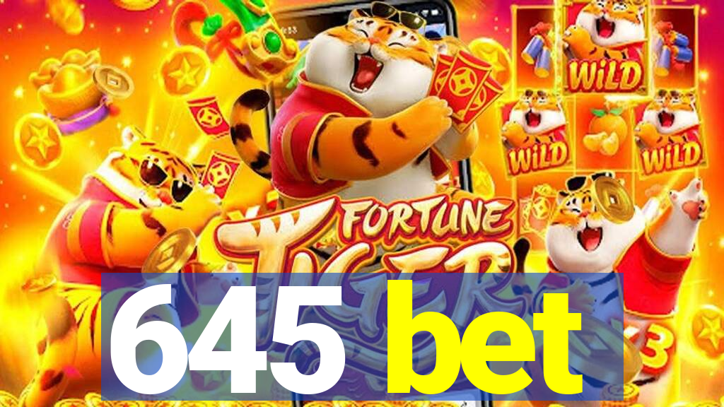 645 bet