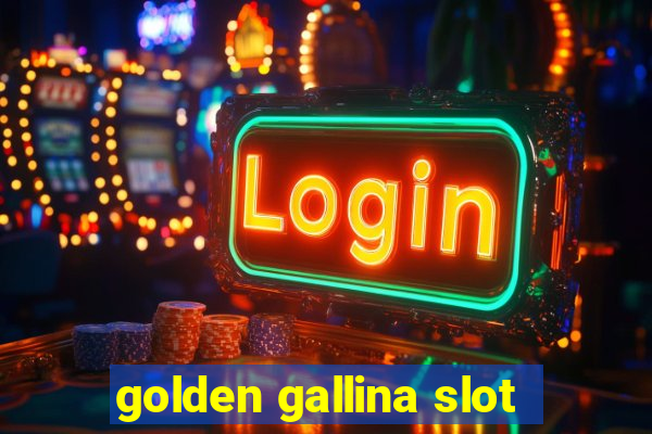 golden gallina slot