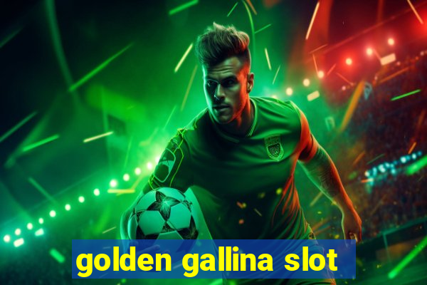 golden gallina slot