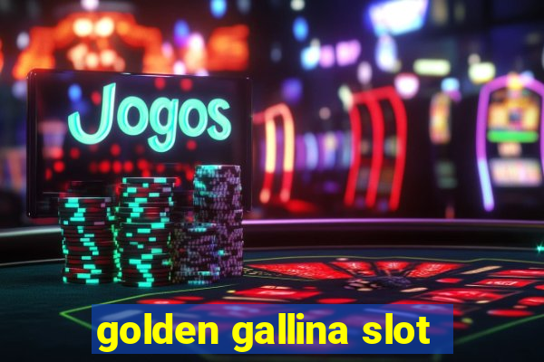 golden gallina slot