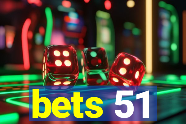 bets 51