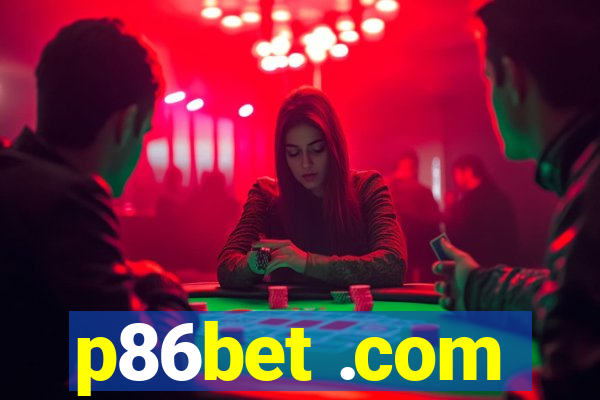 p86bet .com