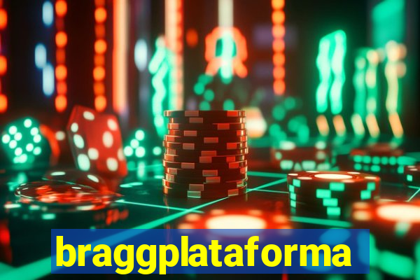 braggplataforma