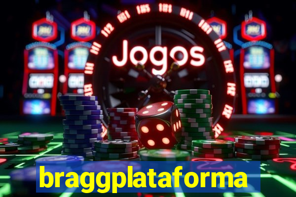 braggplataforma