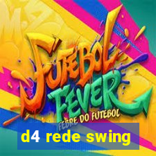 d4 rede swing