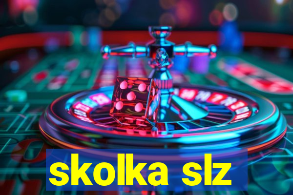 skolka slz