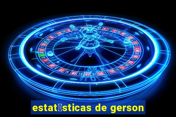 estat铆sticas de gerson