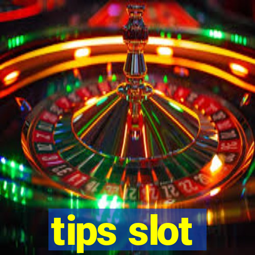 tips slot