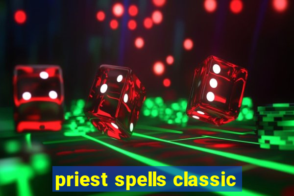 priest spells classic