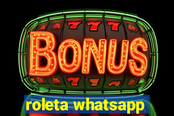 roleta whatsapp