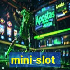 mini-slot