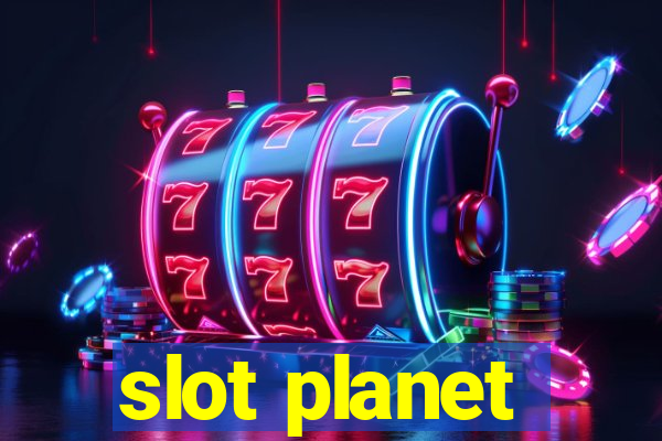 slot planet