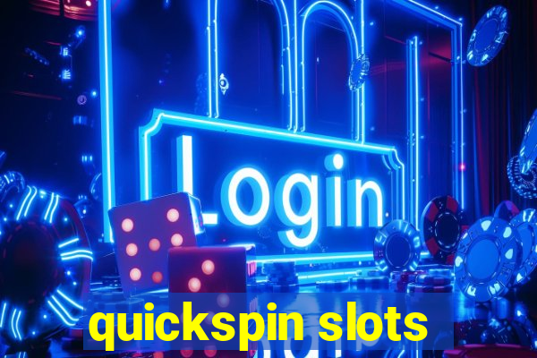 quickspin slots