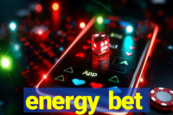 energy bet