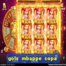 gols mbappe copa do mundo