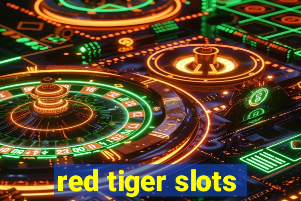 red tiger slots