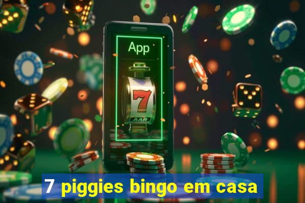 7 piggies bingo em casa