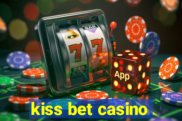 kiss bet casino