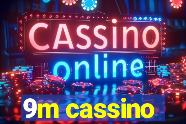 9m cassino