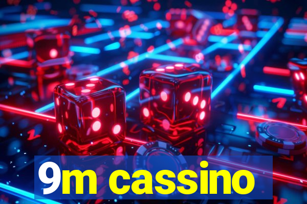 9m cassino