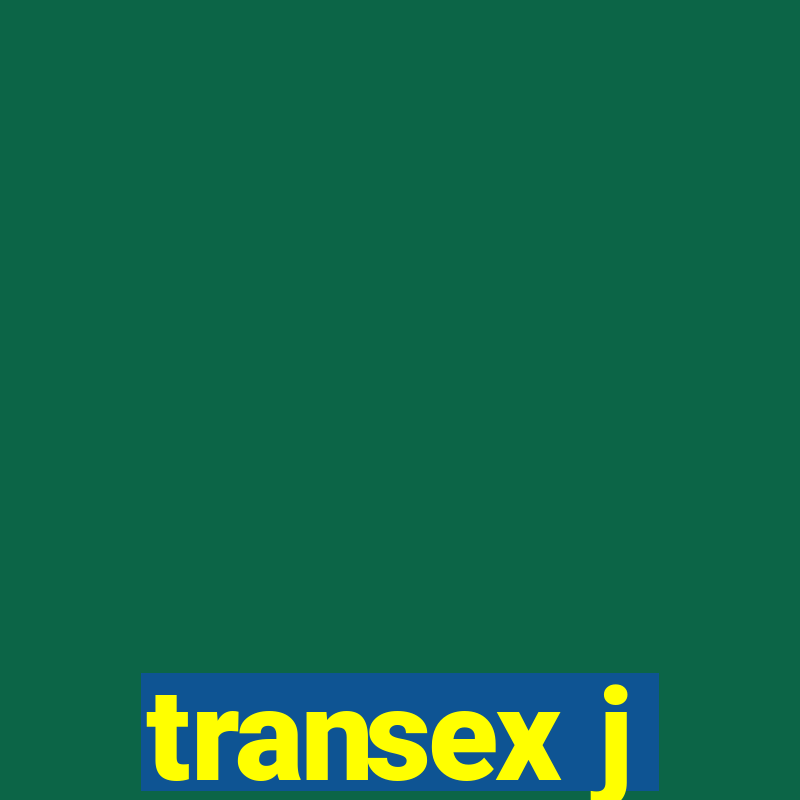 transex j