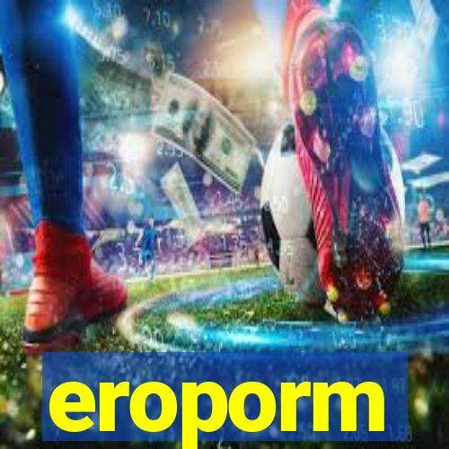 eroporm