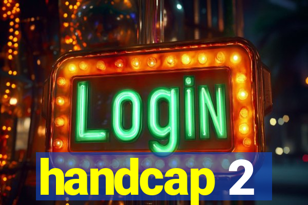 handcap 2