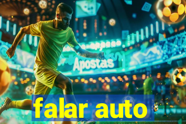 falar auto