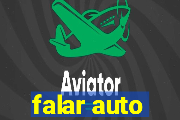 falar auto