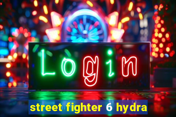 street fighter 6 hydra