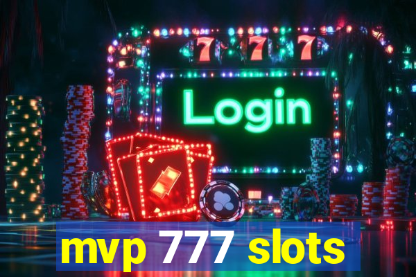 mvp 777 slots