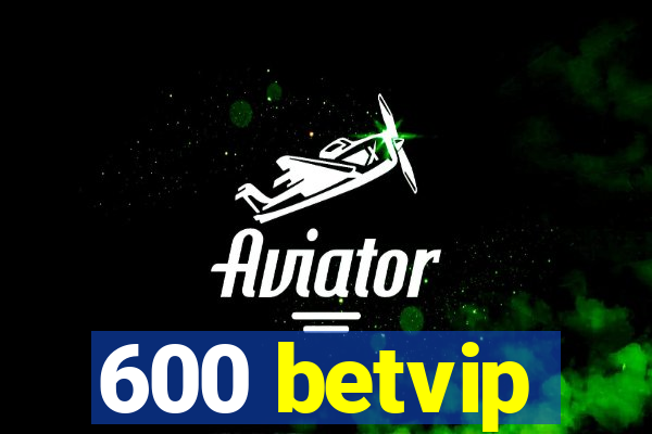 600 betvip