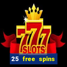 25 free spins casino no deposit