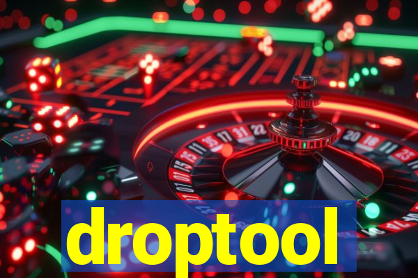 droptool