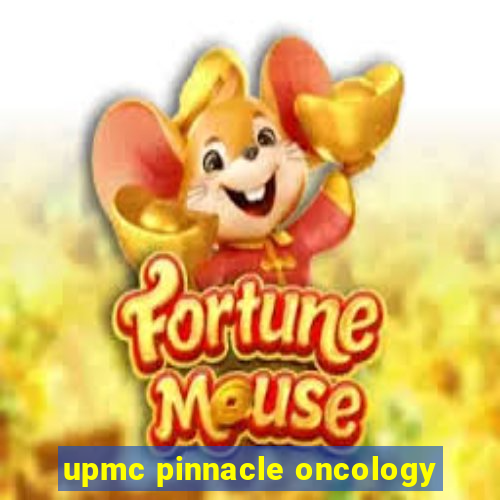 upmc pinnacle oncology