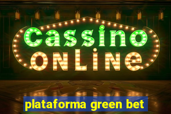 plataforma green bet