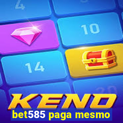 bet585 paga mesmo