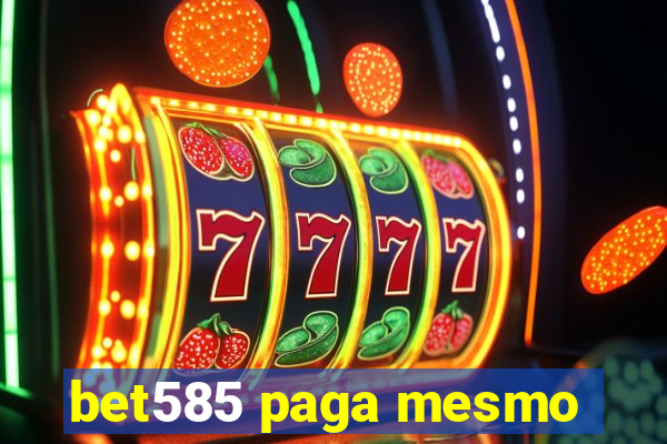 bet585 paga mesmo