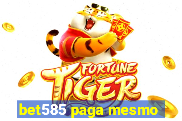 bet585 paga mesmo